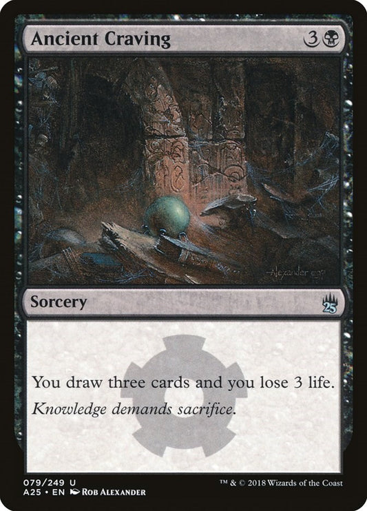 Ancient Craving [A25 - 79]