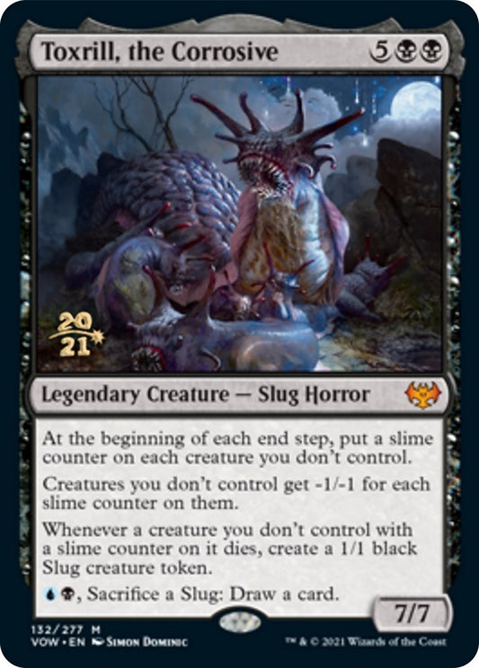 Toxrill, the Corrosive [PRE - 132]