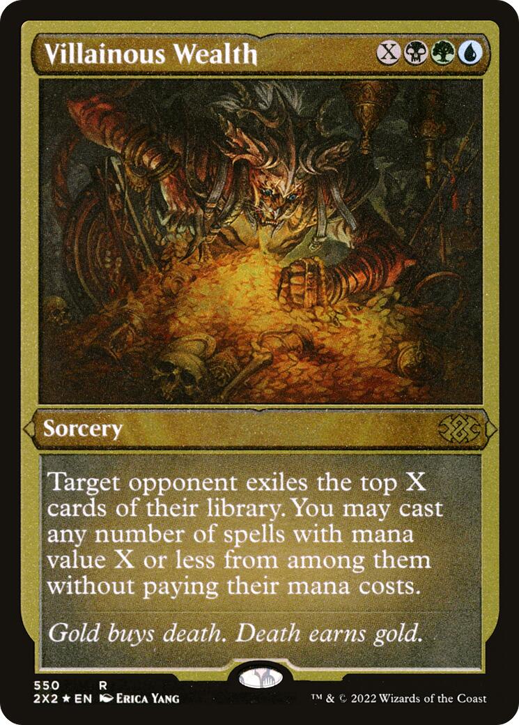 Villainous Wealth (Foil Etched) [2X2 - 550]