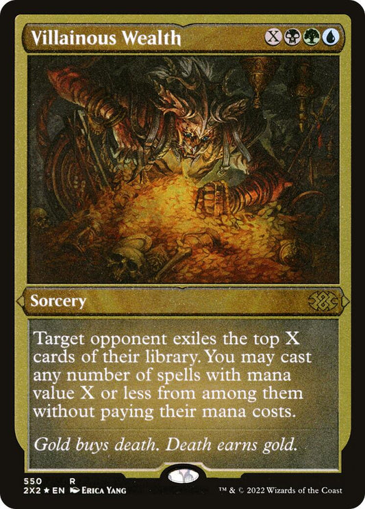 Villainous Wealth (Foil Etched) [2X2 - 550]